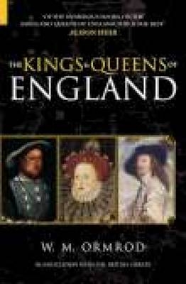 The Kings and Queens of England - W M Ormrod