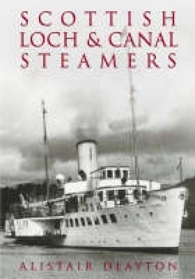 Scottish Loch and Canal Steamers - Alistair Deayton