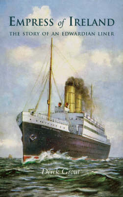 "Empress of Ireland" - Derek Grout