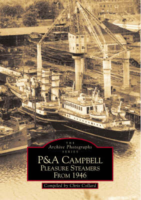 P & A Campbell Pleasure Steamers from 1946 - Chris Collard