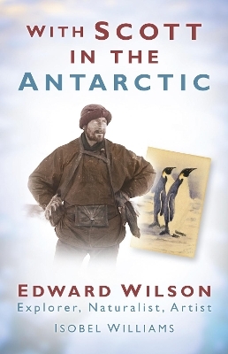 With Scott in the Antarctic - Isobel Williams