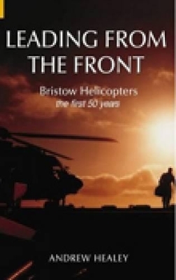 Leading from the Front: Bristow Helicopters - Andrew Healey