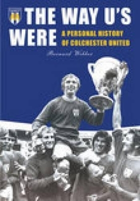 History of Colchester United - Bernard Webber