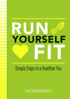 Run Yourself Fit -  Christina Macdonald