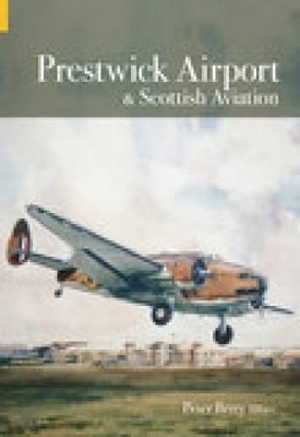 Prestwick Airport and Scottish Aviation - Peter Berry