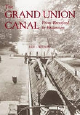 The Grand Union Canal - Ian J Wilson