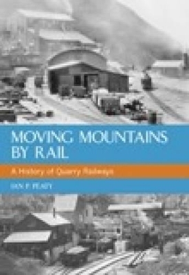 Moving Mountains By Rail - Ian P Peaty