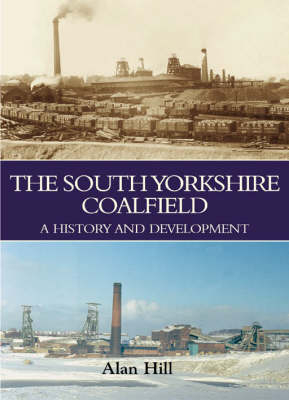 The South Yorkshire Coalfield - Alan Hill