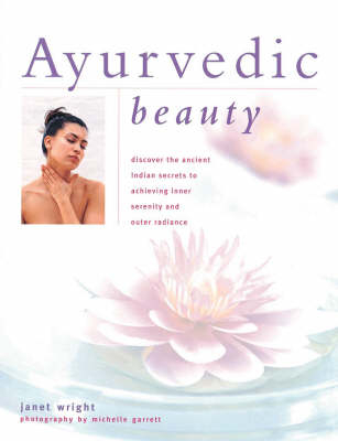 Ayurvedic Beauty - Janet Wright