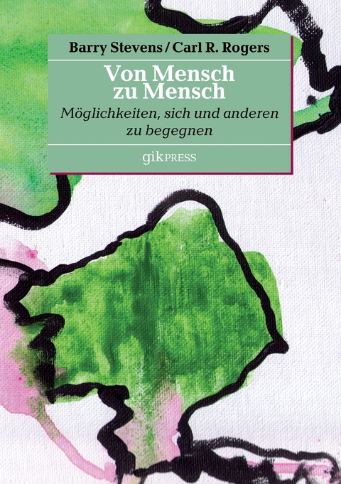 Von Mensch zu Mensch - Barry Stevens, Carl R. Rogers