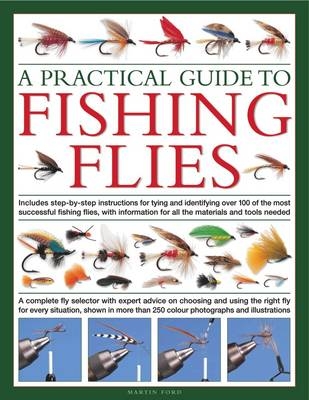 Practical Guide to Fishing Flies - Martin Ford