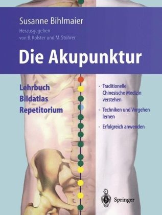 Die Akupunktur - Susanne Bihlmaier