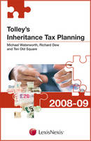 Tolley's Inheritance Tax Planning - Michael Waterworth, Richard Dew