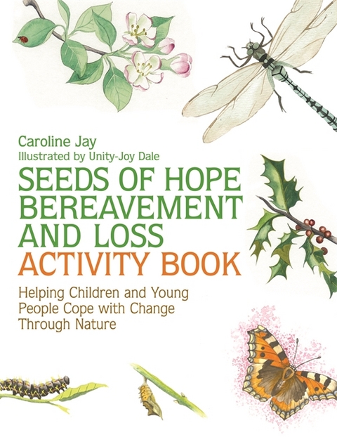 Seeds of Hope Bereavement and Loss Activity Book -  Caroline Jay