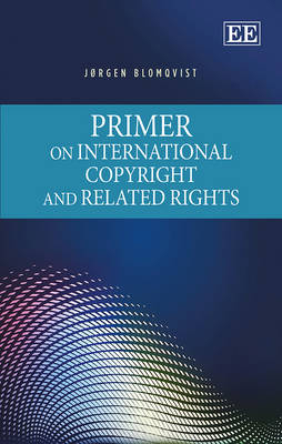 Primer on International Copyright and Related Rights - Jørgen Blomqvist