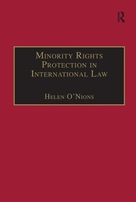 Minority Rights Protection in International Law - Helen O'Nions