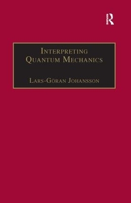 Interpreting Quantum Mechanics - Lars-Göran Johansson