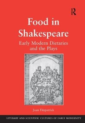 Food in Shakespeare - Joan Fitzpatrick