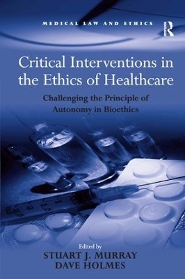 Critical Interventions in the Ethics of Healthcare - Dave Holmes