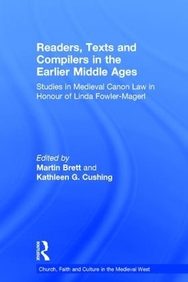 Readers, Texts and Compilers in the Earlier Middle Ages - Martin Brett