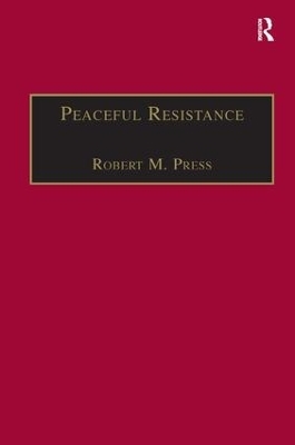 Peaceful Resistance - Robert M. Press