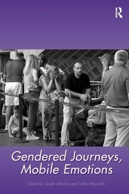 Gendered Journeys, Mobile Emotions - Gillian Reynolds