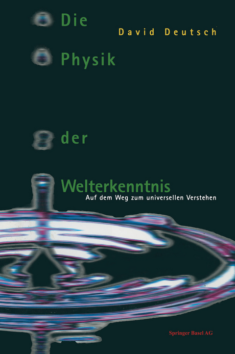 Die Physik der Welterkenntnis - David Deutsch