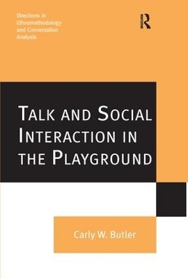 Talk and Social Interaction in the Playground - Carly W. Butler