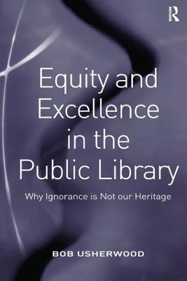 Equity and Excellence in the Public Library - Bob Usherwood