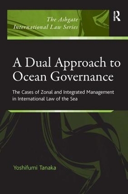 A Dual Approach to Ocean Governance - Yoshifumi Tanaka