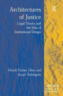 Architectures of Justice - Henrik Palmer Olsen, Stuart Toddington