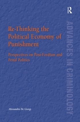 Re-Thinking the Political Economy of Punishment - Alessandro De Giorgi