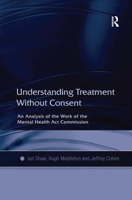 Understanding Treatment Without Consent - Ian Shaw, Hugh Middleton