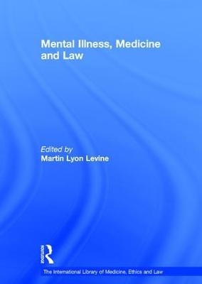 Mental Illness, Medicine and Law - 