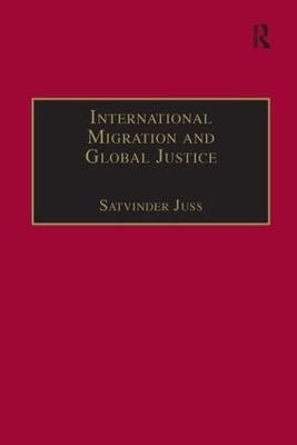 International Migration and Global Justice - Satvinder Juss