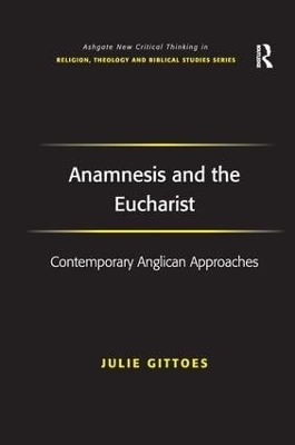 Anamnesis and the Eucharist - Julie Gittoes