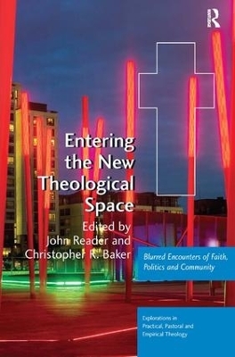 Entering the New Theological Space - John Reader