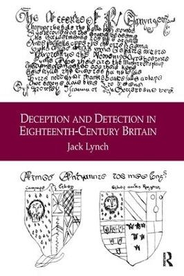 Deception and Detection in Eighteenth-Century Britain - Jack Lynch