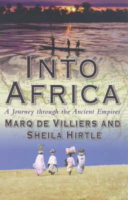 Into Africa - Marq De Villiers, Sheila Hirtle