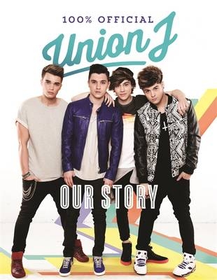 Our Story -  Union J