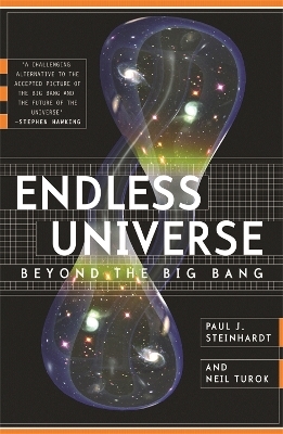 Endless Universe - Paul J. Steinhardt, Neil Turok