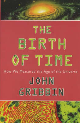 The Birth of Time - John Gribbin