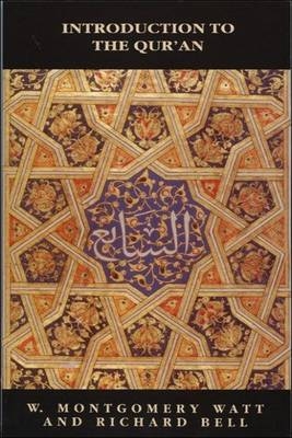 Introduction to the Qur'an -  Richard Bell,  William Montgomery Watt