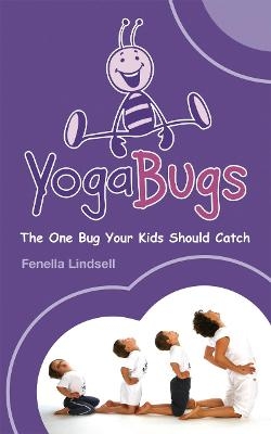 YogaBugs - Fenella Lindsell