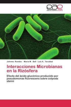 Interacciones Microbianas en la RizÃ³sfera - Johnma RondÃ³n, MarÃ­a M. Ball, Luis A. YarzÃ¡bal