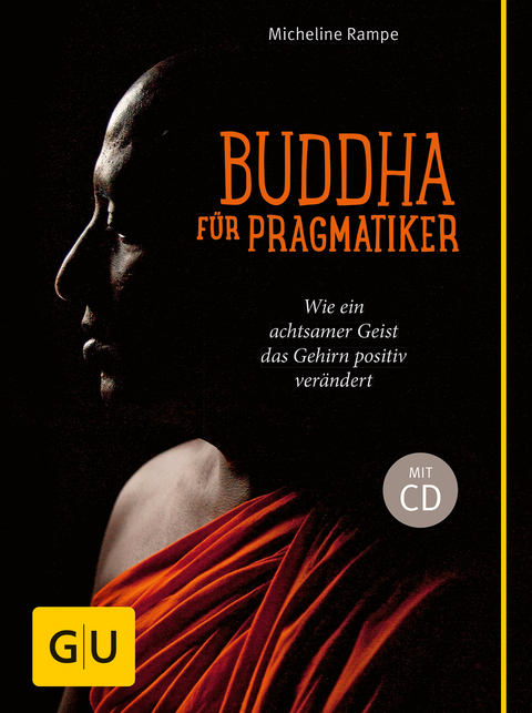 Buddha für Pragmatiker (mit CD) - Micheline Rampe