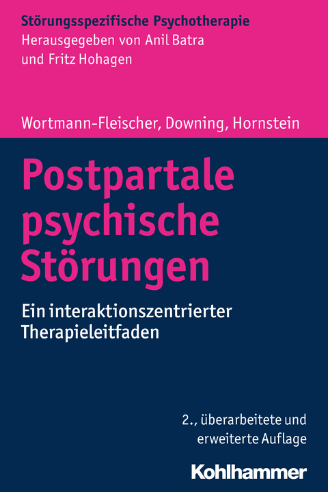 Postpartale psychische Störungen - Susanne Wortmann-Fleischer, George Downing, Christiane Hornstein