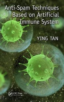 Anti-Spam Techniques Based on Artificial Immune System -  Ying Tan