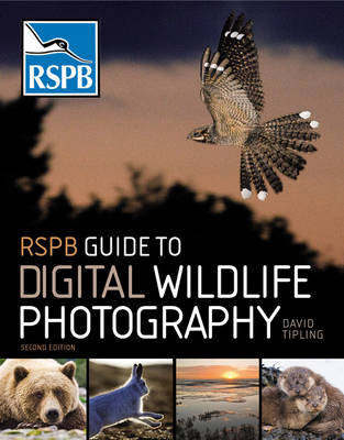 RSPB Guide to Digital Wildlife Photography -  Tipling David Tipling