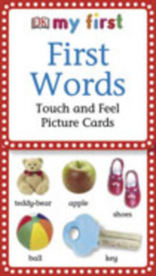 My First Touch & Feel Picture Cards: First Words -  Dk